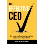 The Effective CEO By Byron Morrison